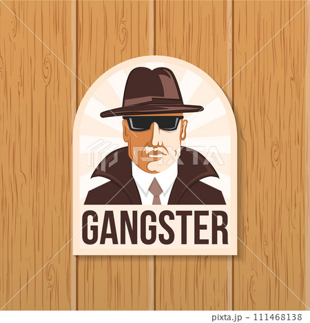 Classic gangster. Street criminal badge design. Vector illustration. Vintage monochrome label, sticker, patch with silhouette of a gangster. Classic gangster. Street criminal badge design. Vector illustration. Vintage monochrome label, sticker, patch with silhouette of a gangster. 111468138
