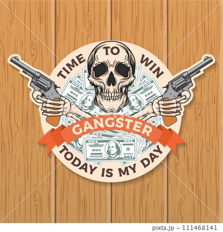 Time to win. Gangster. Street criminal badge design. Vector illustration. Vintage monochrome label, sticker, patch with skeleton hand holding a revolver and skull silhouette. Time to win. Gangster. Street criminal badge design. Vector illustration. Vintage monochrome label, sticker, patch with skeleton hand holding a revolver and skull silhouette. 111468141