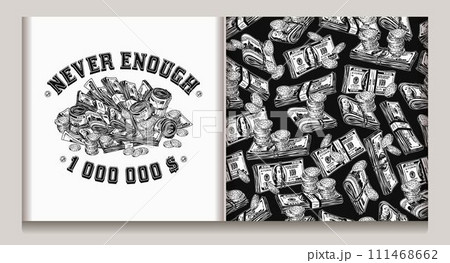 Money pattern, label with 100 US dollar bills, coins, text Never Enough. Scattered stacks and wads, pile, heap of money. Detailed vintage vector illustration. Concept of wealth, success. Not AI 111468662