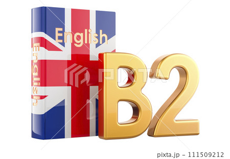 B2 English level, concept. Level upper intermediate, 3D rendering B2 English level, concept. Level upper intermediate, 3D rendering 111509212
