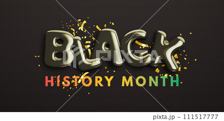 Black history month. Realistic glossy 3d text 111517777