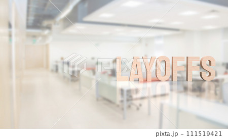 The Layoffs wood for Business concept 3d rendering. 111519421