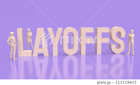 The Layoffs word and man figure for Business concept 3d rendering. 111519423
