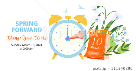 Spring Forward 2024 banner. Alarm clock set forward one hour and calendar with date March 10. Daylight saving time concept with reminder text: Change Your Clocks. Vector illustration Spring Forward 2024 banner. Alarm clock set forward one hour and calendar with date March 10. Daylight saving time concept with reminder text: Change Your Clocks. Vector illustration 111540890