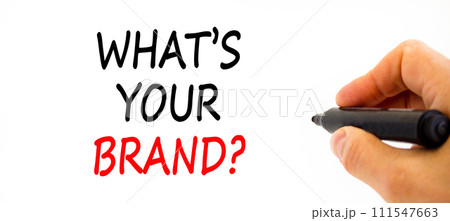 Branding what is your brand symbol. Concept words What is your brand on beautiful white paper. Beautiful white background. Businessman hand. Business branding what is your brand concept. Copy space. 111547663