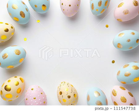 Easter background with eggs frame with copy space for text. Painted eggs in pastel hues with golden dots on a white background. Good for Easter banner, poster, invitation, card Easter background with eggs frame with copy space for text. Painted eggs in pastel hues with golden dots on a white background. Good for Easter banner, poster, invitation, card 111547738