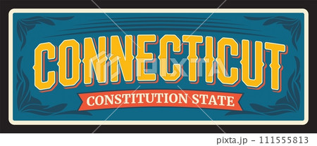 USA Connecticut sign, vintage travel plate. American travel and tourism plate, constitution state symbol vintage plaque of southernmost state in New England region of Northeastern United States USA Connecticut sign, vintage travel plate. American travel and tourism plate, constitution state symbol vintage plaque of southernmost state in New England region of Northeastern United States 111555813