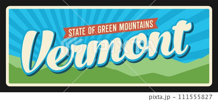 Vermont USA state travel plate, Montpelier capital, Burlington. Vector green mountains vintage sign, tourism banner with American evergreen mountain state plaque, retro postcard design 111555827