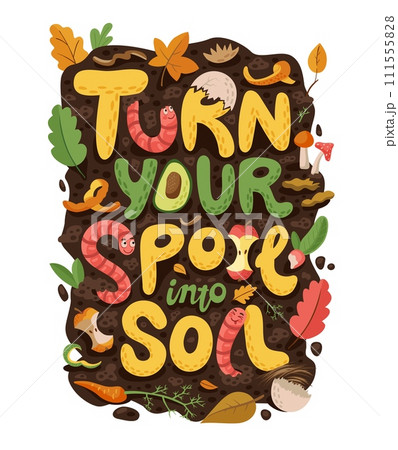 Quote Turn Your Spoil into Soil with cartoon earth worms in compost, cartoon vector. Vermicompost and compostable organic wastes poster with earthworm characters eating bio food scraps in soil 111555828