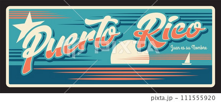Puerto Rico, United States travel plate with ships on water. Caribbean island, San Juan. Sea landscape, United States of America region retro sign, old signboard with vintage typography 111555920