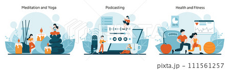 Wellness and Communication set. Serene meditation and yoga poses for inner peace. Engaging podcasting sessions for knowledge sharing. Dynamic health and fitness routines. Vector illustration 111561257