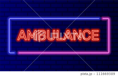 Neon sign ambulance in speech bubble frame on brick wall background vector. Light banner on the wall background. Ambulance button 911 call first aid, design template, night neon signboard Neon sign ambulance in speech bubble frame on brick wall background vector. Light banner on the wall background. Ambulance button 911 call first aid, design template, night neon signboard 111669389