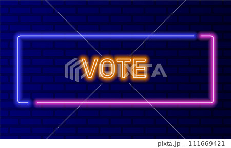 Neon sign vote in speech bubble frame on brick wall background vector. Light banner on the wall background. Vote button make election choice, design template, night neon signboard Neon sign vote in speech bubble frame on brick wall background vector. Light banner on the wall background. Vote button make election choice, design template, night neon signboard 111669421