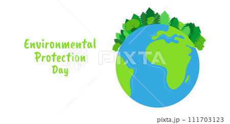Environmental Protection Day Save the Planet Earth. Planet Earth with green forests. Banner design. Vector illustration. Environmental Protection Day Save the Planet Earth. Planet Earth with green forests. Banner design. Vector illustration. 111703123