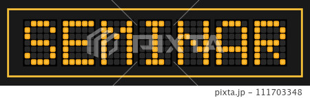Orange color led banner in word semniar on black background 111703348