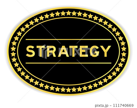 Black and gold color oval label sticker with word strategy on white background Black and gold color oval label sticker with word strategy on white background 111740669