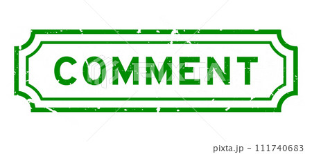 Grunge green comment word rubber seal stamp on white background Grunge green comment word rubber seal stamp on white background 111740683