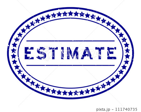 Grunge blue estimate word oval rubber seal stamp on white background Grunge blue estimate word oval rubber seal stamp on white background 111740735