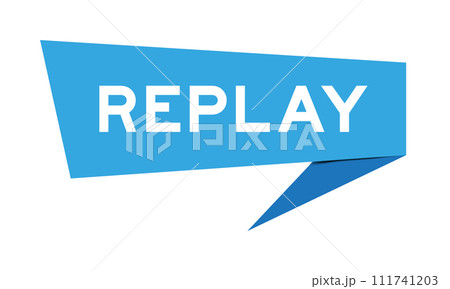 Blue color speech banner with word replay on white background 111741203