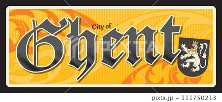 Ghent Belgian city travel sticker, vector tin sign and luggage tag. Belgium travel and tourism trip sticker or plaque with coat of arms, municipality in Flemish Region of Belgium Ghent Belgian city travel sticker, vector tin sign and luggage tag. Belgium travel and tourism trip sticker or plaque with coat of arms, municipality in Flemish Region of Belgium 111750213