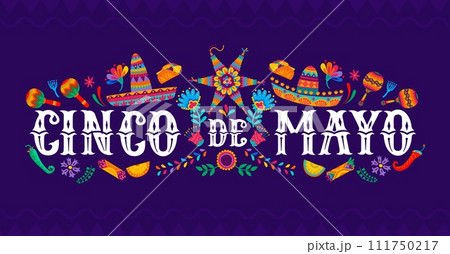 Mexican Cinco de Mayo holiday banner with tropical flowers, pinata, sombrero and national cuisine, vector background. Mexican Cinco de Mayo celebration fiesta with sombrero, maracas, burrito and tacos Mexican Cinco de Mayo holiday banner with tropical flowers, pinata, sombrero and national cuisine, vector background. Mexican Cinco de Mayo celebration fiesta with sombrero, maracas, burrito and tacos 111750217