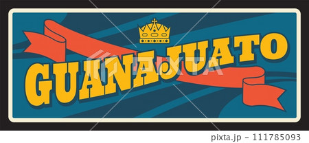 Guanajuato, vector tin sign, Mexico states plate. Free and Sovereign State of Guanajuato, mexico state sign. Mexican plaque with vintage typography, North America travel destination memory plate Guanajuato, vector tin sign, Mexico states plate. Free and Sovereign State of Guanajuato, mexico state sign. Mexican plaque with vintage typography, North America travel destination memory plate 111785093