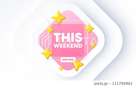 This weekend tag. Neumorphic promotion banner. Special offer sign. Sale promotion symbol. This weekend message. 3d stars with cursor pointer. Vector 111789962