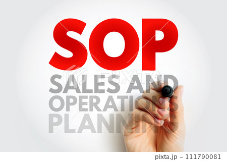 SOP Sales and Operations Planning - monthly integrated business management process that empowers leadership to focus on key supply chain drivers, acronym text concept background SOP Sales and Operations Planning - monthly integrated business management process that empowers leadership to focus on key supply chain drivers, acronym text concept background 111790081
