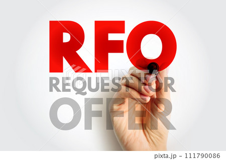 RFO Request For Offer - open and competitive purchasing process whereby an organization requests the submission of offers in response to specifications, acronym text concept background RFO Request For Offer - open and competitive purchasing process whereby an organization requests the submission of offers in response to specifications, acronym text concept background 111790086