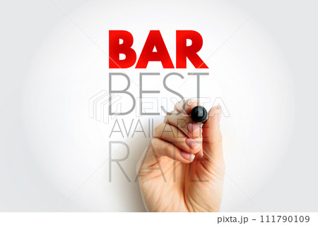 BAR Best Available Rate - pricing model, commonly used by hotels to provide the lowest possible rate to a consumer, acronym text concept background BAR Best Available Rate - pricing model, commonly used by hotels to provide the lowest possible rate to a consumer, acronym text concept background 111790109