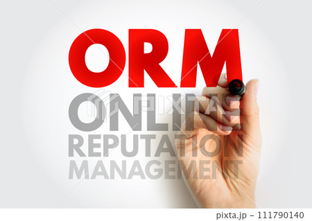 ORM Online Reputation Management - practice of attempting to shape public perception of a person or organization by influencing information about that entity, acronym text concept background ORM Online Reputation Management - practice of attempting to shape public perception of a person or organization by influencing information about that entity, acronym text concept background 111790140