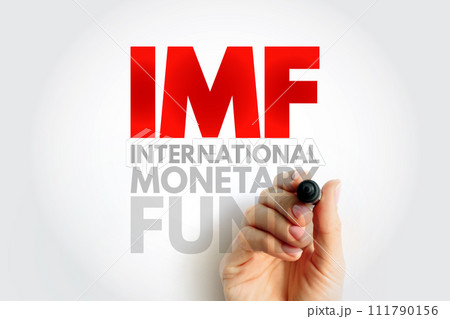 IMF - International Monetary Fund acronym, business concept background IMF - International Monetary Fund acronym, business concept background 111790156