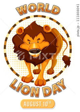 Celebrating World Lion Day Illustration Celebrating World Lion Day Illustration 111808041