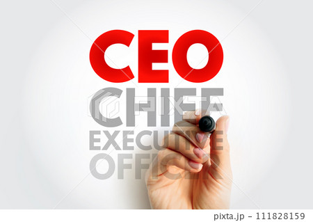 CEO Chief Executive Officer - highest-ranking person in a company, acronym text concept background CEO Chief Executive Officer - highest-ranking person in a company, acronym text concept background 111828159