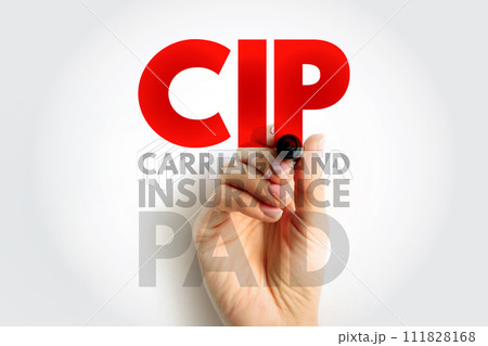 CIP Carriage and Insurance Paid - when a seller pays freight and insurance to deliver goods to a seller-appointed party at an agreed-upon location, acronym text concept background 111828168