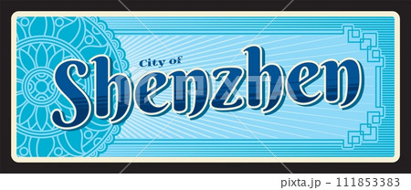 Shenzhen chinese travel plate. China city sticker or banner. Asian journey destination vector postcard or vintage plaque, town nostalgic tin sign with chinese ornament. Guangdong province 111853383