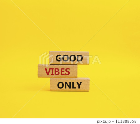 Good Vibes only symbol. Concept words Good Vibes only on wooden blocks. Beautiful yellow background. Business and Good Vibes only concept. Copy space. Good Vibes only symbol. Concept words Good Vibes only on wooden blocks. Beautiful yellow background. Business and Good Vibes only concept. Copy space. 111888358