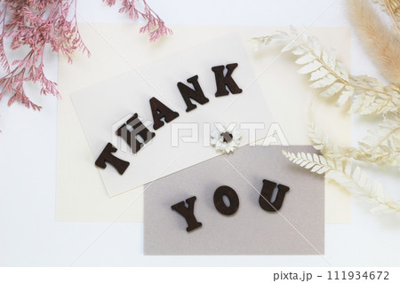 THANK YOUの文字とドライフラワー　ナチュラルなイメージ 111934672