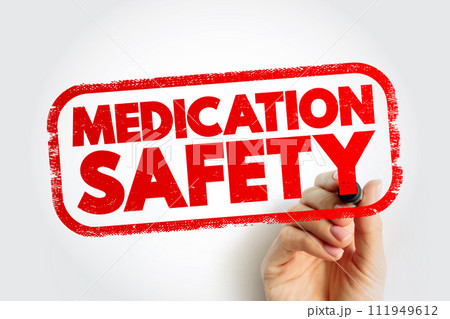 Medication Safety - clinicians safely prescribe, dispense and administer appropriate medicines monitor medicine use, text concept stamp 111949612