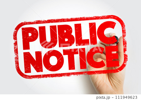 Public notice - notice given to the public regarding certain types of legal proceedings, text stamp concept for presentations and reports Public notice - notice given to the public regarding certain types of legal proceedings, text stamp concept for presentations and reports 111949623