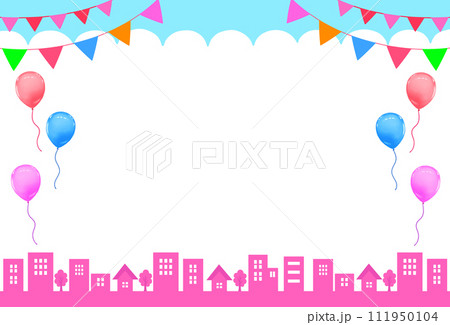 春のイベントフレーム 街並みとガーランドと風船 春のイベントフレーム 街並みとガーランドと風船 111950104