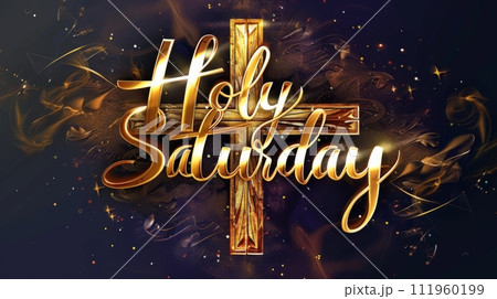 Holy Saturday - calligraphy lettering with abstract cross or crucifix. Religious holiday concept  111960199