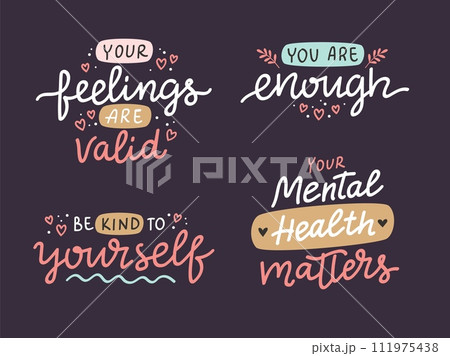 Mental health inspirational positive quotes, vector hand drawn calligraphy, card template Mental health inspirational positive quotes, vector hand drawn calligraphy, card template 111975438