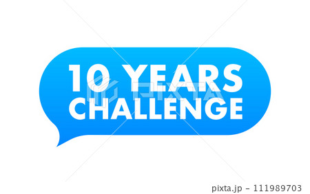 Blue Speech Bubble with 10 Years Challenge Text for Social Media Campaigns and Milestones 111989703