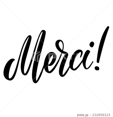 Merci. Lettering phrase on white background. Design element for greeting card, t shirt, poster. Vector illustration Merci. Lettering phrase on white background. Design element for greeting card, t shirt, poster. Vector illustration 112050123
