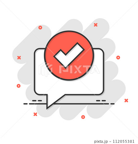 Speak chat sign icon in comic style. Speech bubble with check mark cartoon vector illustration on white isolated background. Team discussion button splash effect business concept. 112055381