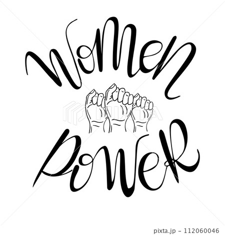 Calligraphy black composition. Illustration with quote about Womens day in trending style - Women power. Beautiful graphic for prints and cards. Motivations poster for gift. Calligraphy black composition. Illustration with quote about Womens day in trending style - Women power. Beautiful graphic for prints and cards. Motivations poster for gift. 112060046