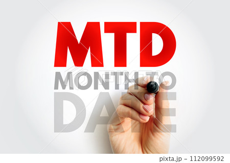 MTD Month To Date - period starting at the beginning of the current calendar month and ending at the current date, acronym text concept background 112099592