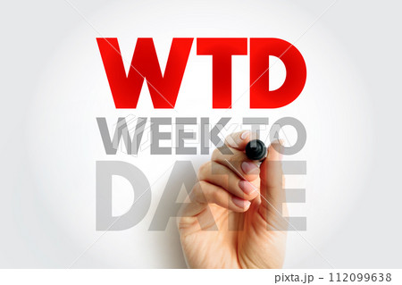 WTD Week To Date - it starts at the beginning of the week and adds up all the rows that occur in the same week of the same year, up until the current day, acronym text concept background 112099638