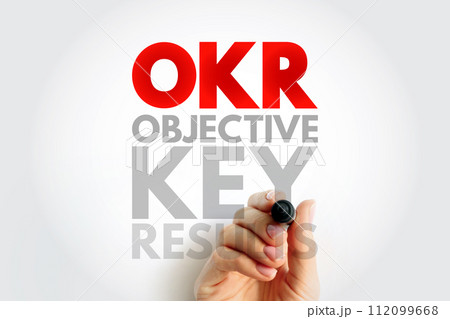 OKR Objective Key Results - goal setting framework used by individuals, teams, and organizations to define measurable goals and track their outcomes, acronym text concept background 112099668